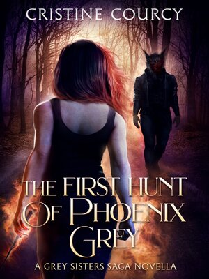 cover image of The First Hunt of Phoenix Grey